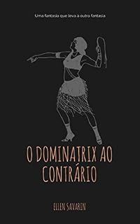 Livro O Dominatrix ao Contrário