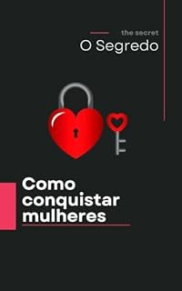 Livro O segredo: como conquistar mulheres
