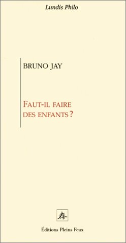 Faut-il faire des enfants ?