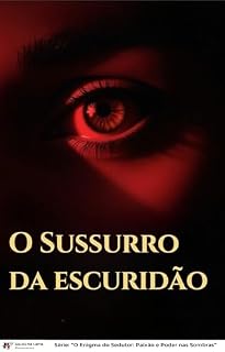 Livro O Sussurro da Escuridão (O Enigma do Sedutor: Paixão e Poder nas Sombras)