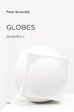 Globes: Spheres Volume II: Macrospherology (Semiotext(e) / Foreign Agents)