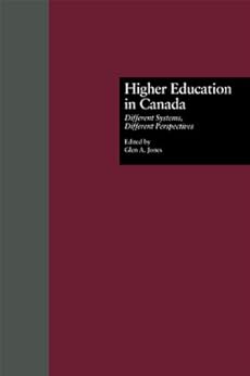 Higher Education In Canada Different Systems Different Perspectives
RoutledgeFalmer Studies In Higher Education