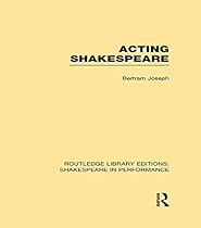 Acting Shakespeare: Volume 6 (Routledge Library Editions: Shakespeare in Performance)
