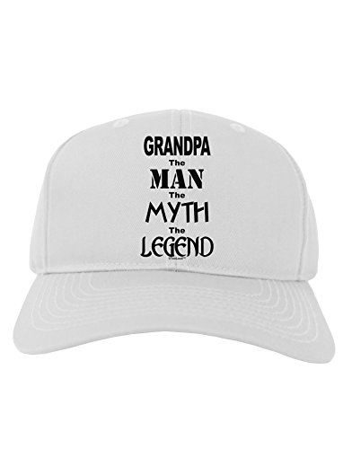 TooLoud The Man The Myth The Legend Grandpa Adult Baseball Cap Hat - White