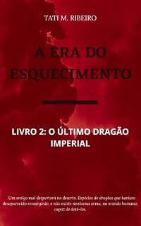 Livro A Era do Esquecimento - Livro Dois: O último dragão imperial