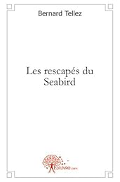 Les  rescapés du "Seabird"
