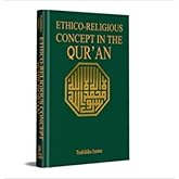 ETHICO-RELIGIOUS CONCEPTS IN THE QUR’ĀN