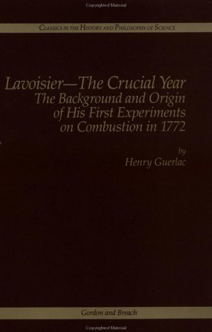 Lavoisier--the Crucial Year