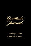 Gratitude Journal: Today I am Thankful for... by Journals for the Soul