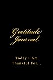 Gratitude Journal: Today I am Thankful