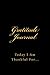 Gratitude Journal: Today I am Thankful for... by Journals for the Soul