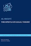 The Epistle on Legal Theory (Library of Arabic Literature)