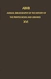 Image de ABHB Annual Bibliography of the History of the Printed Book and Libraries: Volume 16: Publications of 1985