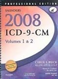 Saunders 2008 ICD-9-CM, Volumes 1 and 2 Professional Edition with 2008 HCPCS Level II and CPT 2008 Professional Edition Package, Buck, Carol J., 1416057110