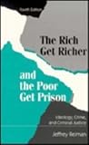 The Rich Get Richer and the Poor Get Poorer, Reiman, Jeffrey H., 0023992522