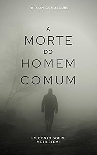 Livro A morte do homem comum: Um conto sobre Methistemi