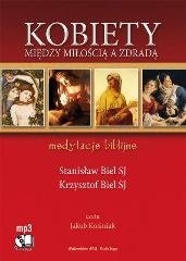 Kobiety. Miedzy miloscia a zdrada. Audiobook