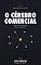 Livro O Cérebro Comercial: Como fazer o seu CRM parar de ser uma agenda cara