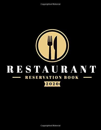 Restaurant Reservation Book 2020: Daily reserve book for Hostess table booking from customer, record and tracking for Restaurant Table Log book ... Diary Journal with Luxury and Premium Look