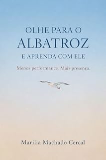 Livro Olhe para o albatroz: Lições de coragem, espera e confiança em Deus
