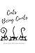 Cat's Being Cunts: But they're so damn cute! by LESLI WALTERS