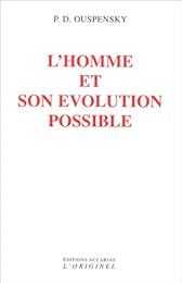 L' homme et son évolution possible