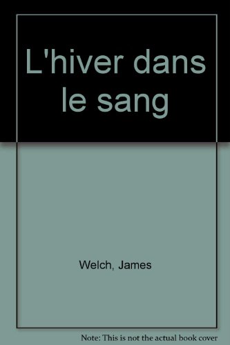 L'hiver dans le sang: roman