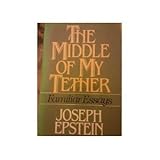 The Middle of My Tether: Familiar Essays by