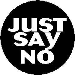 Just Say NO 1.25" Pinback Button Badge / Pin