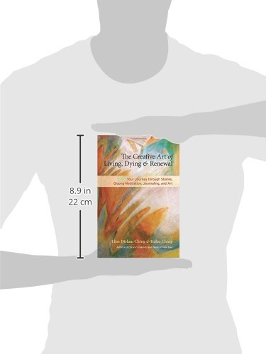 The Creative Art of Living, Dying, and Renewal: Your Journey through Stories, Qigong Meditation, Journaling, and Art - Thumbnail 2