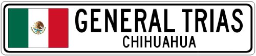 GENERAL TRIAS, CHIHUAHUA - Mexico Flag Aluminum City Sign - 4 x 18 Inches