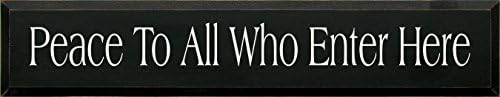 Sawdust City Wooden Sign - Peace to All Who Enter Here (Black)