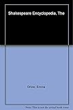 Hardcover The Shakespeare Encyclopedia: The Complete Guide to the Man and His Works Book