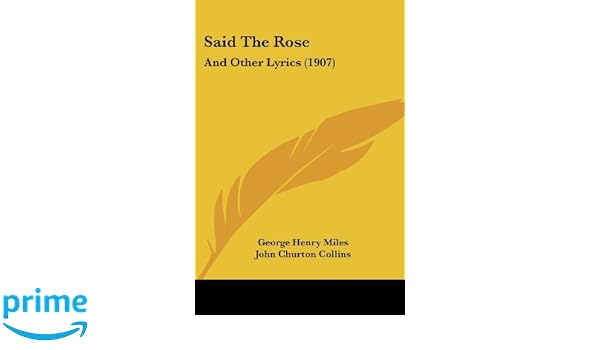Said The Rose And Other Lyrics 1907 Amazon Es George Henry