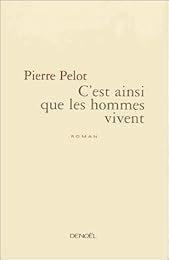 C'est ainsi que les hommes vivent