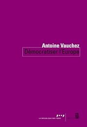 Démocratiser l'Europe