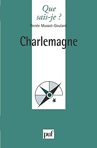 Charlemagne by Renée Mussot-Goulard, Que sais-je?