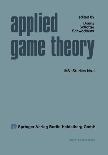 Applied Game Theory: Proceedings of a Conference at the Institute for Advanced Studies, Vienna, June 13-16, 1978 (Ihs-Studies)