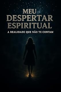 Livro Meu Despertar Espiritual : A Realidade que não Contam