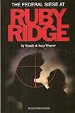 Front cover for the book The Federal Siege At Ruby Ridge: In Our Own Words by Randy Weaver