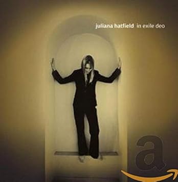 Juliana Hatfield In Exile Deo Amazon Com Music Juliana Hatfield In Exile Deo Amazon Com Music