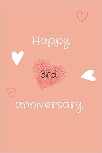 Happy Third Anniversary Notebook Gift Happy Marriage Anniversary Notebook Happy Friendship Anniversary Notebook Journal Somi Asino Amazon Com Books Happy Third Anniversary Notebook Gift Happy Marriage Anniversary Notebook Happy Friendship Anniversary Notebook Journal Somi Asino Amazon Com Books