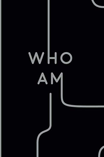 Who Am I Notebook Journal - good Gift - Going Away Gift / 120 Pages, diary with lined paper, 6 x 9: Who Am I Notebook Journal Paperback: Who Am I Notebook Journal - good Gift - Going Away Gift