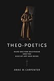 Theo-Poetics: Hans Urs von Balthasar and the Risk of Art and Being