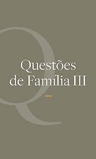 Livro Questões de Família III