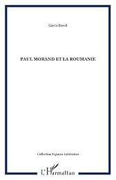 Paul Morand et la Roumanie