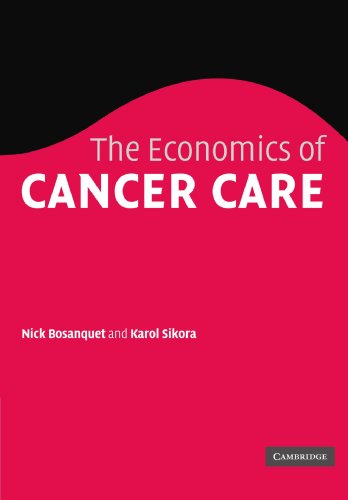 THE ECONOMICS OF CANCER CARE