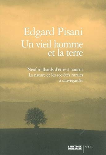Un vieil homme et la terre by Edgard Pisani
