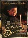 Making Sabbath Special: Simple Traditions to Make the Day a Delight by 