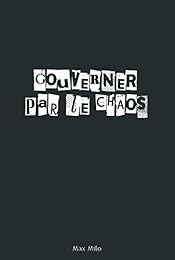 Gouverner par le chaos